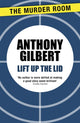 Book cover of: Lift up the Lid. By: Anthony Gilbert
