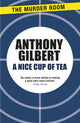 Book cover of: Nice Cup of Tea. By: Anthony Gilbert