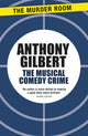 Book cover of: Musical Comedy Crime. By: Anthony Gilbert
