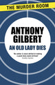 Book cover of: Old Lady Dies. By: Anthony Gilbert