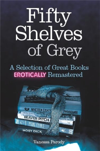 Book cover of: Fifty Shelves of Grey