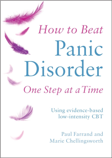 Book cover of: How to Beat Panic Disorder One Step at a Time. By: Paul Farrand