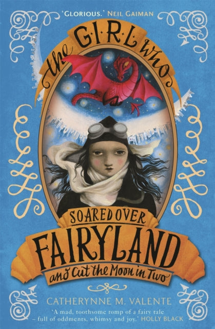 Book cover of: Girl Who Soared Over Fairyland and Cut the Moon in Two. By: Catherynne M Valente