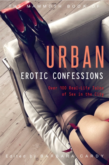 Book cover of: Mammoth Book of Urban Erotic Confessions