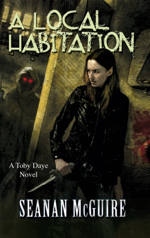 Local Habitation (Toby Daye Book 2)