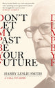 Ära lase mu minevikul olla sinu tulevik