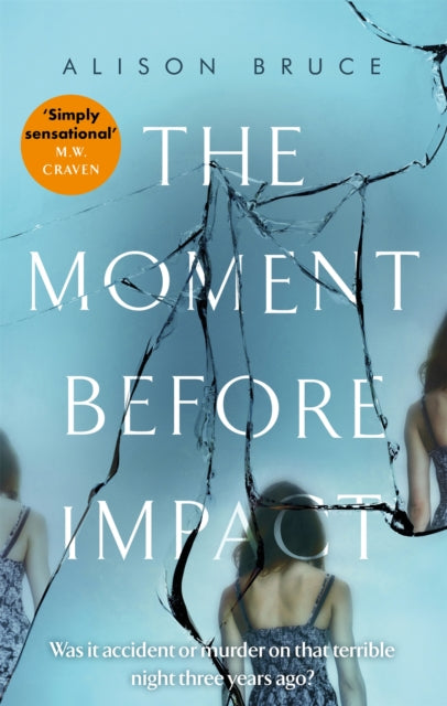 Book cover of: Moment Before Impact. By: Alison Bruce