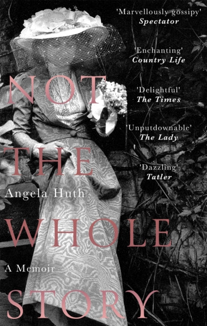 Book cover of: Not The Whole Story. By: Angela Huth