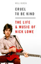 Book cover of: Cruel To Be Kind. By: Will Birch