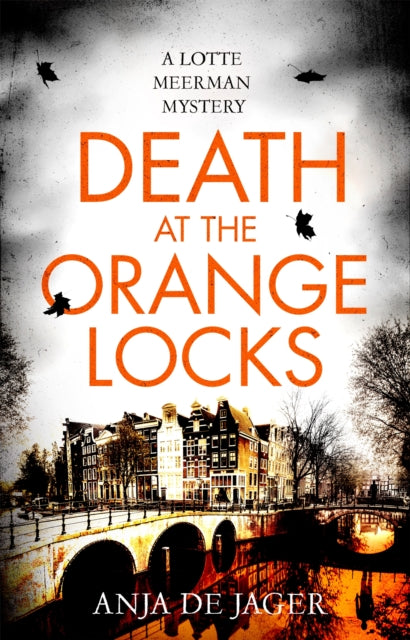 Book cover of: Death at the Orange Locks. By: Anja de Jager