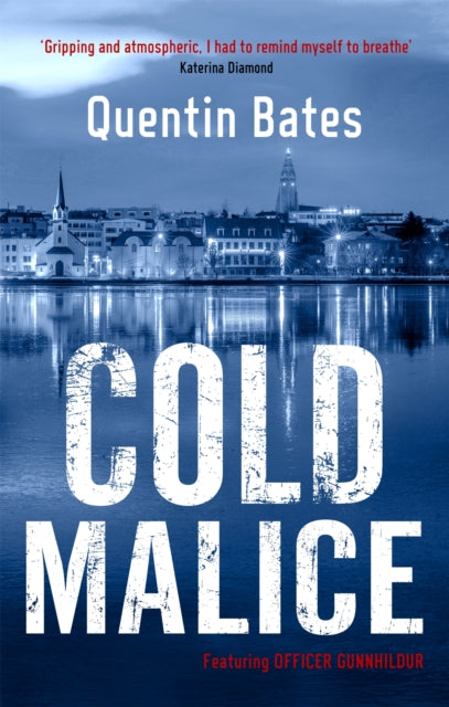 Book cover of: Cold Malice. By: Quentin Bates