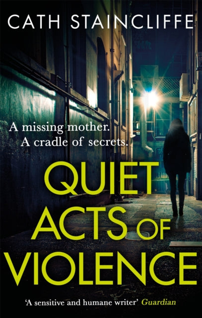 Book cover of: Quiet Acts of Violence. By: Cath Staincliffe