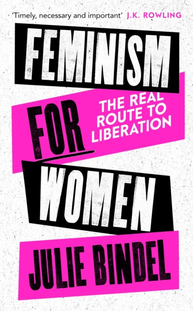 Book cover of: Feminism for Women. By: Julie Bindel