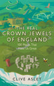 Book cover of: Real Crown Jewels of England. By: Clive Aslet