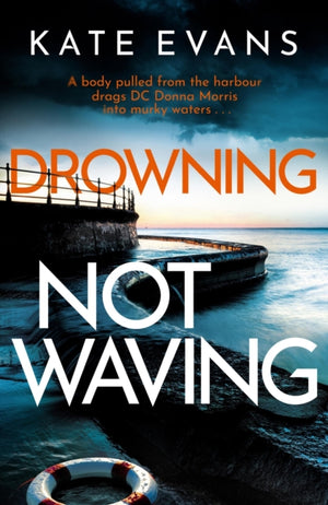 Drowning Not Waving, a completely thrilling new police procedural set in Scarborough