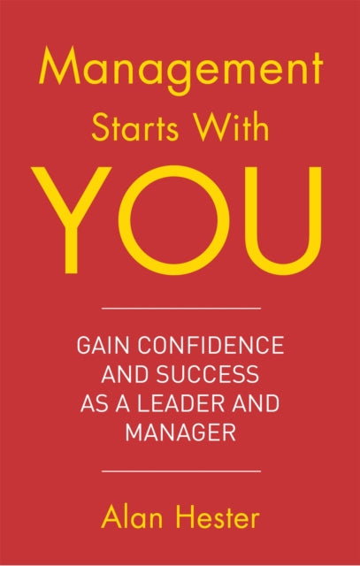 Book cover of: Management Starts With You. By: Alan Hester