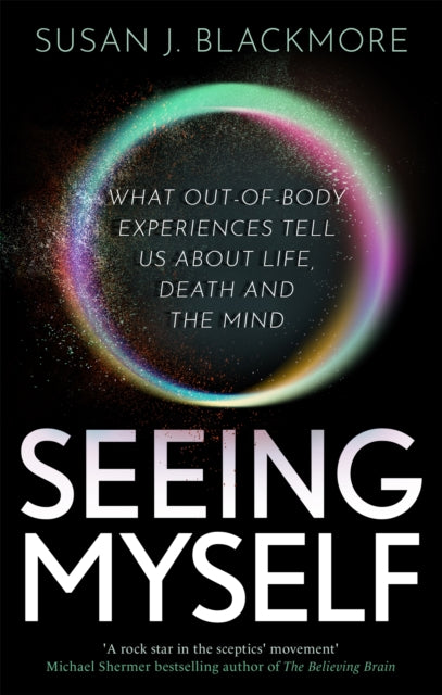 Book cover of: Seeing Myself. By: Susan J. Blackmore