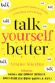 Book cover of: Talk Yourself Better. By: Ariane Sherine