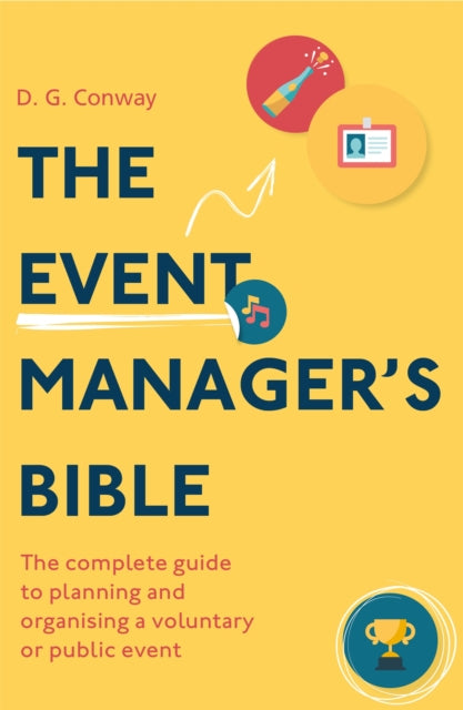 Book cover of: Event Manager's Bible 3rd Edition. By: D. G. Conway