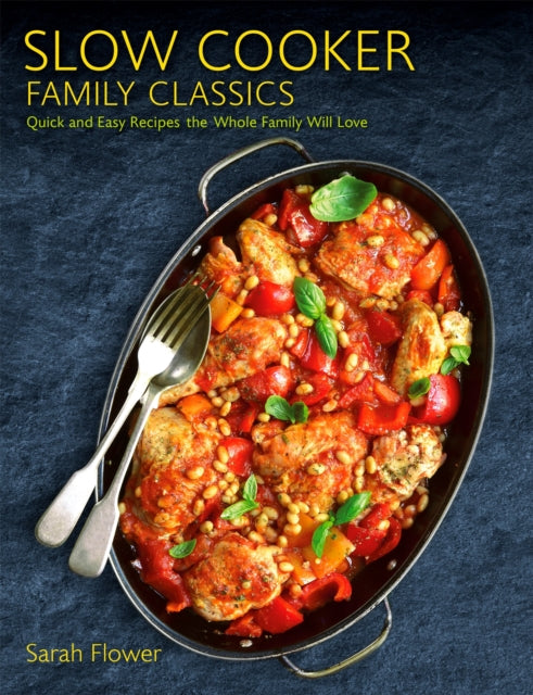 Book cover of: Slow Cooker Family Classics. By: Sarah Flower
