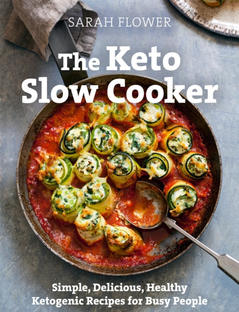 Book cover of: Keto Slow Cooker. By: Sarah Flower