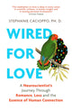 Book cover of: Wired For Love. By: Stephanie Cacioppo
