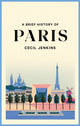 Book cover of: Brief History of Paris. By: Cecil Jenkins