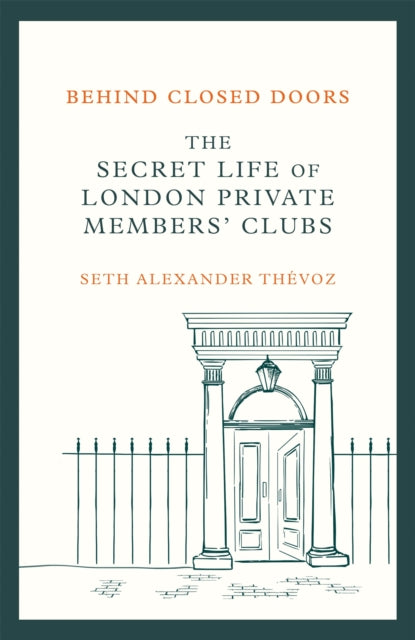 Book cover of: Behind Closed Doors. By: Seth Alexander Thévoz