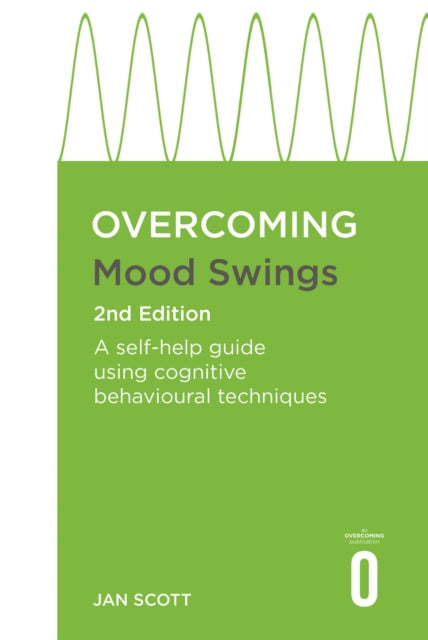 Book cover of: Overcoming Mood Swings 2nd Edition. By: Jan Scott