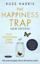 Happiness Trap 2nd Edition, Stop Struggling, Start Living 9781472147172 Russ Harris