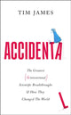Book cover of: Accidental. By: Tim James