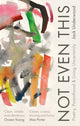 Book cover of: Not Even This. By: Jack Underwood