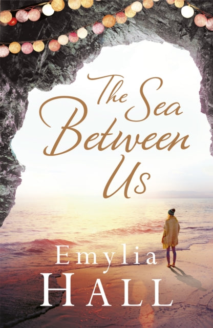 Book cover of: Sea Between Us. By: Emylia Hall