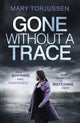 Book cover of: Gone Without A Trace. By: Mary Torjussen