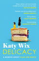 Book cover of: Delicacy. By: Katy Wix