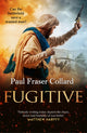 Book cover of: Fugitive (Jack Lark, Book 9). By: Paul Fraser Collard