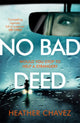 Book cover of: No Bad Deed. By: Heather Chavez