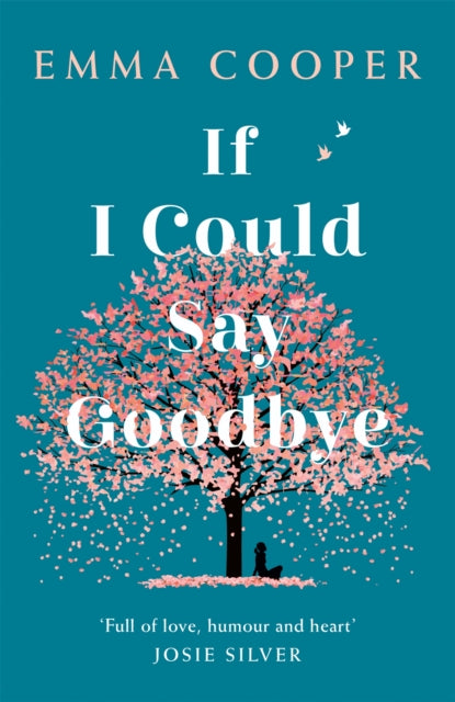 Book cover of: If I Could Say Goodbye. By: Emma Cooper