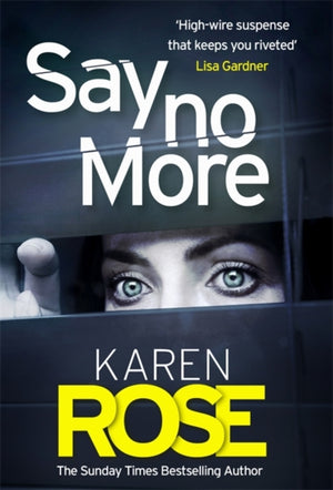 Say No More (The Sacramento Series Book 2), the heart-stopping thriller from the Sunday Times bestselling author