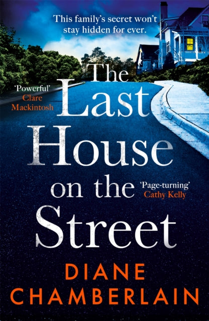 Book cover of: The Last House on the Street: A gripping, moving story of family secrets from the bestselling author. By: Diane Chamberlain