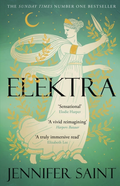 Elektra, The mesmerising story of Troy from the three women at its heart 9781472273956 Jennifer Saint