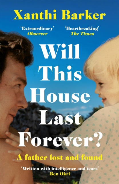 Book cover of: Will This House Last Forever?. By: Xanthi Barker