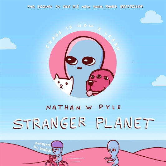 Stranger Planet, The Hilarious Sequel to the #1 Bestseller 9781472275851 Nathan Pyle