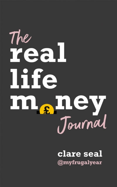 Book cover of: Real Life Money Journal. By: Clare Seal