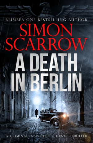 Death in Berlin, A gripping new World War 2 thriller from the bestselling author