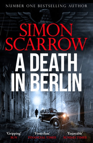 Death in Berlin, A gripping new World War 2 thriller from the bestselling author