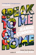 Speak to Me of Home, the poignant and uplifting family story from the bestselling author of American Dirt