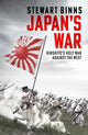 Japan's War, Hirohito’s Holy War Against the West 9781472295217 Stewart Binns