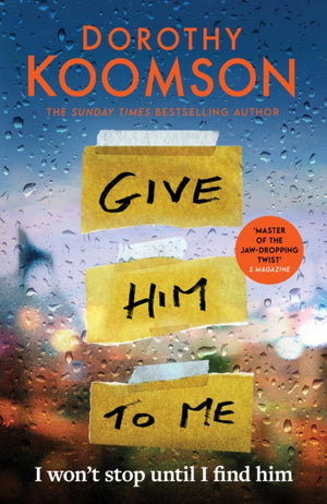 Give Him to Me, the heart-stopping new thriller from the Queen of the Big Reveal!