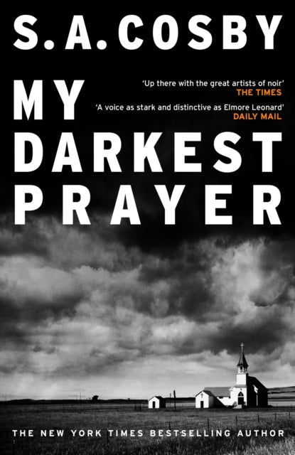 My Darkest Prayer, the debut novel from the award-winning writer of RAZORBLADE TEARS 9781472299109 S. A. Cosby